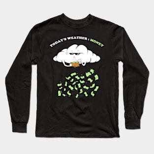 MONEY RAIN Long Sleeve T-Shirt